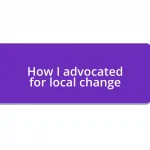 How I advocated for local change