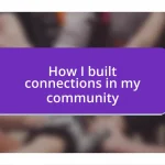 How I built connections in my community