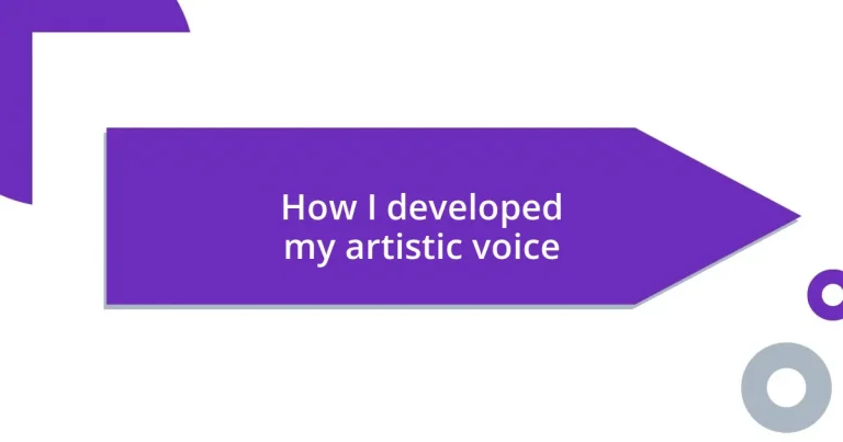 How I developed my artistic voice