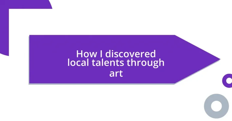 How I discovered local talents through art