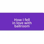 How I fell in love with ballroom