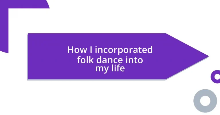 How I incorporated folk dance into my life