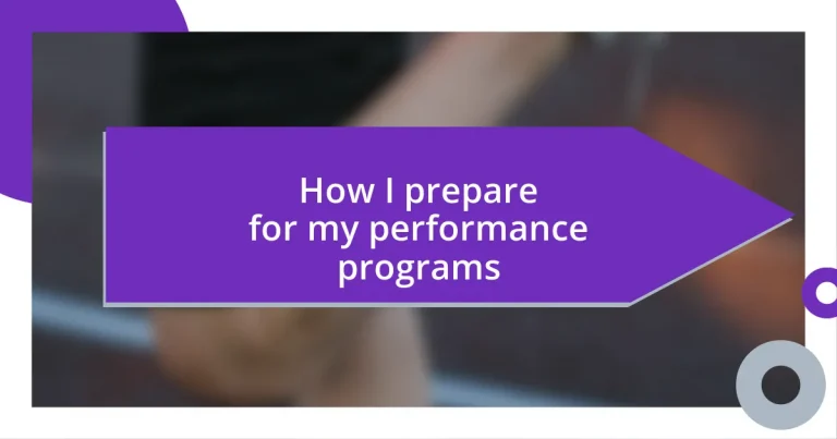 How I prepare for my performance programs