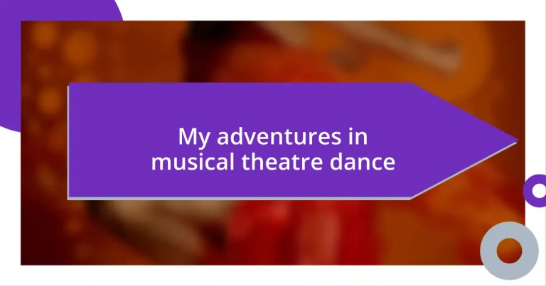 My adventures in musical theatre dance