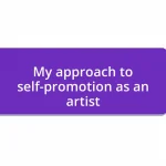 My approach to self-promotion as an artist