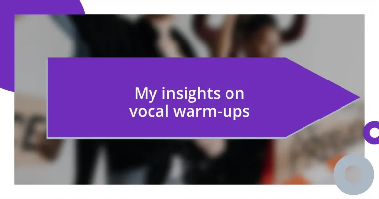 My insights on vocal warm-ups