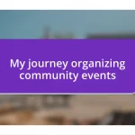 My journey organizing community events