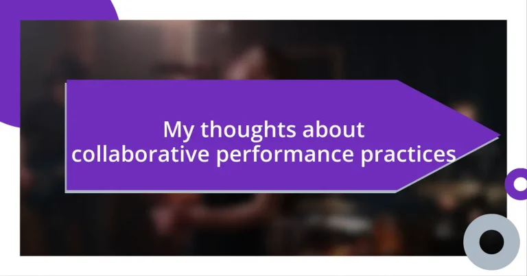 My thoughts about collaborative performance practices