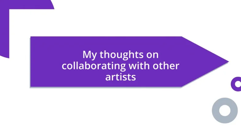 My thoughts on collaborating with other artists