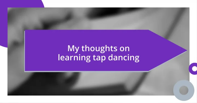 My thoughts on learning tap dancing