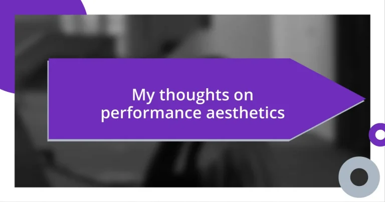 My thoughts on performance aesthetics