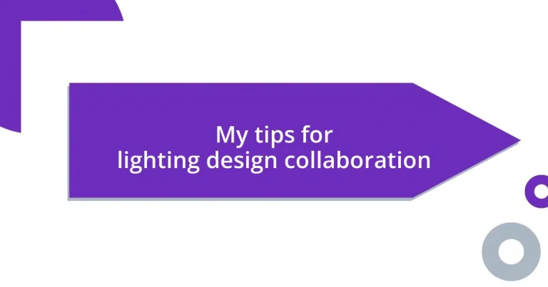 My tips for lighting design collaboration