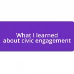 What I learned about civic engagement