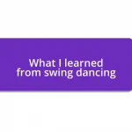 What I learned from swing dancing