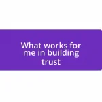 What works for me in building trust