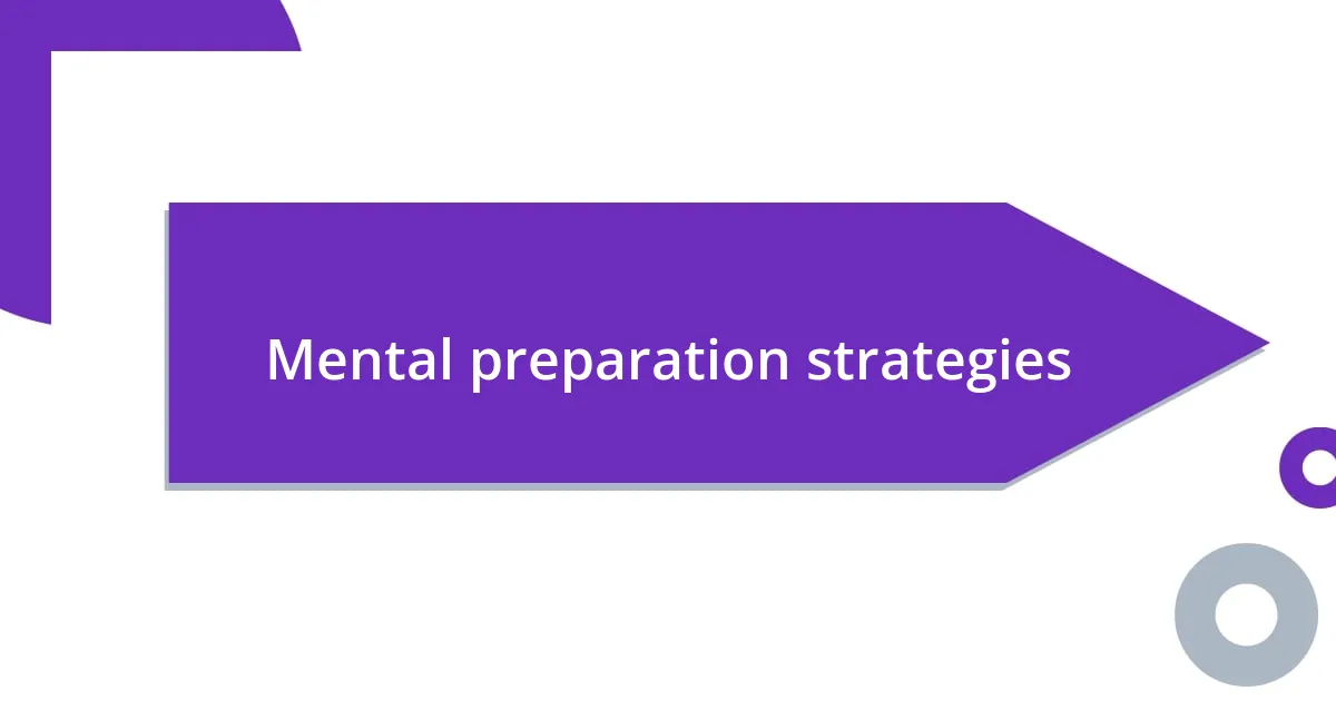 Mental preparation strategies